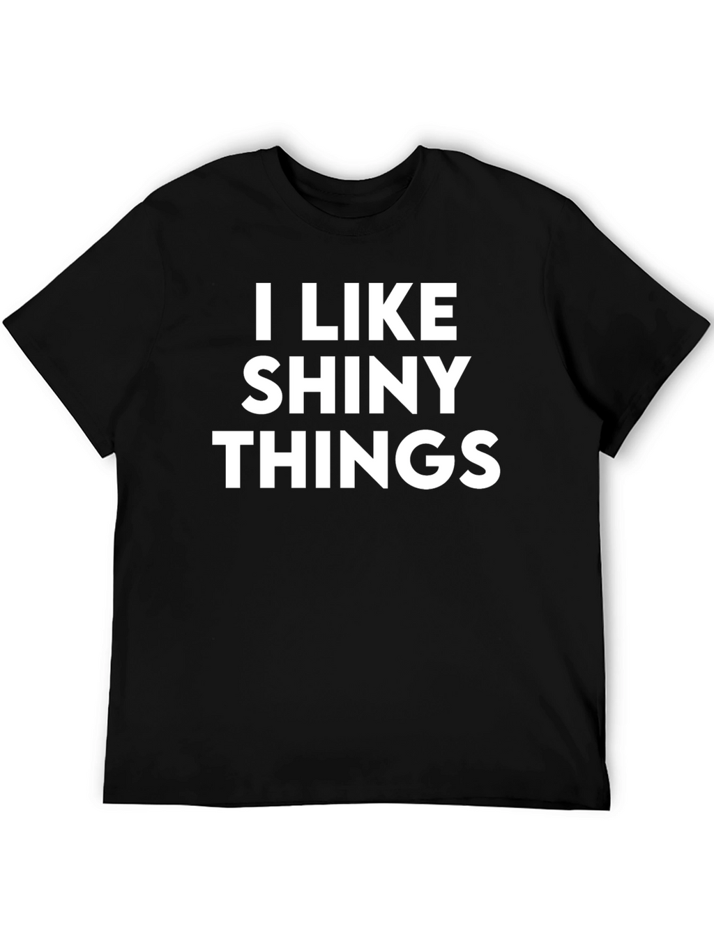 I Like Shiny Things - Black Graphic Tee