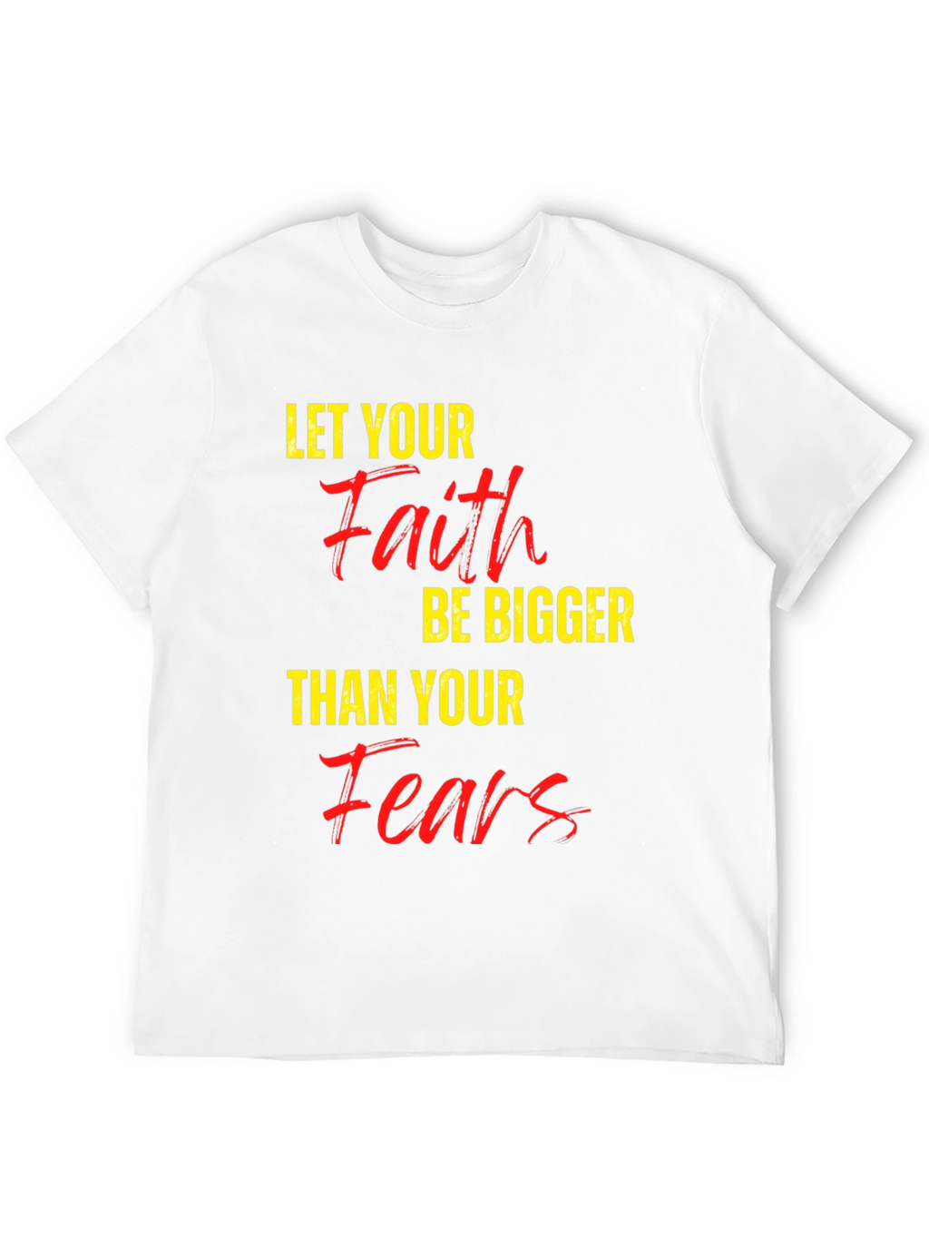Faith Over Fears T-Shirt - Motivational Tee