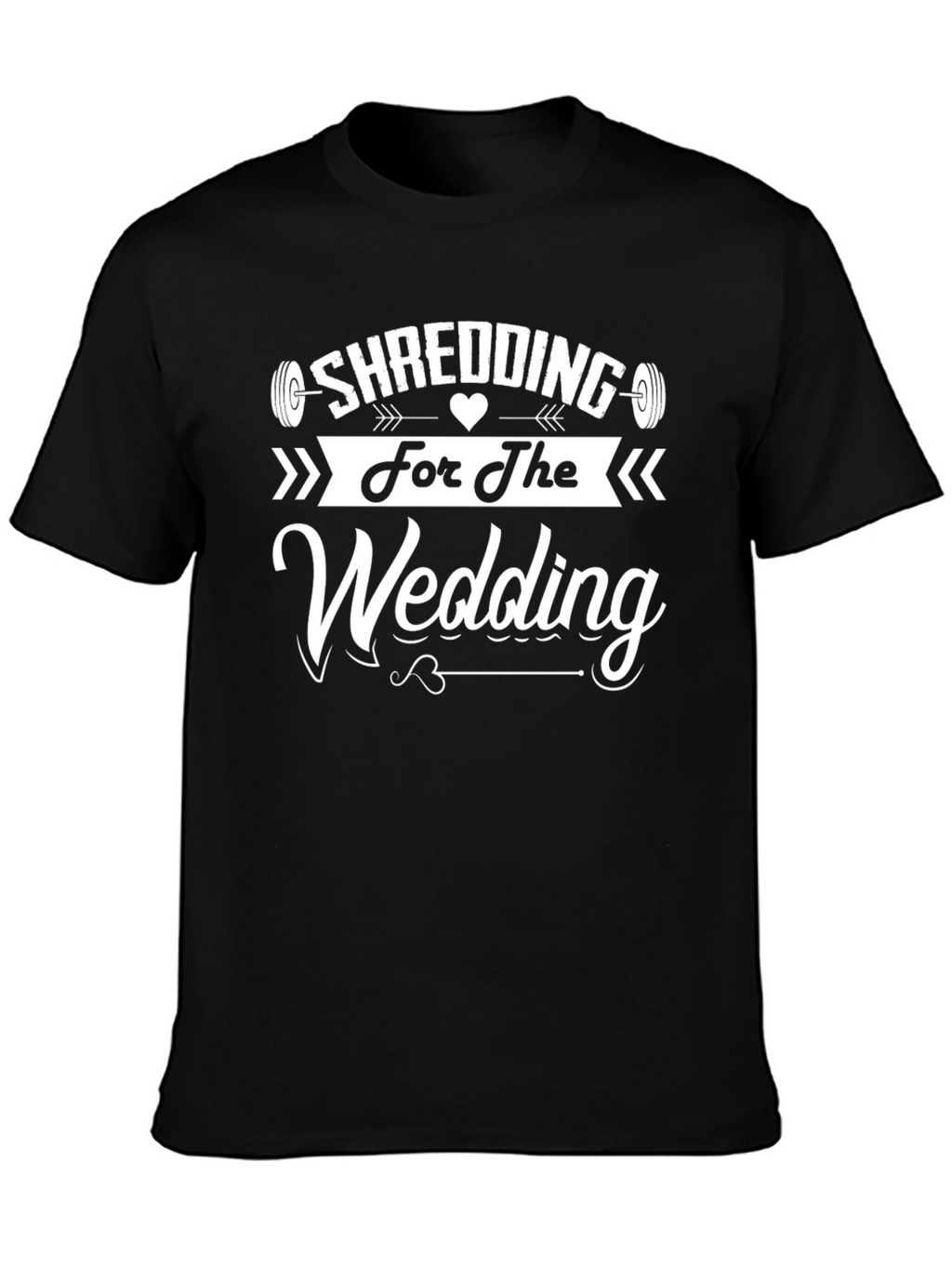 Shredding for The Wedding T-Shirt Black