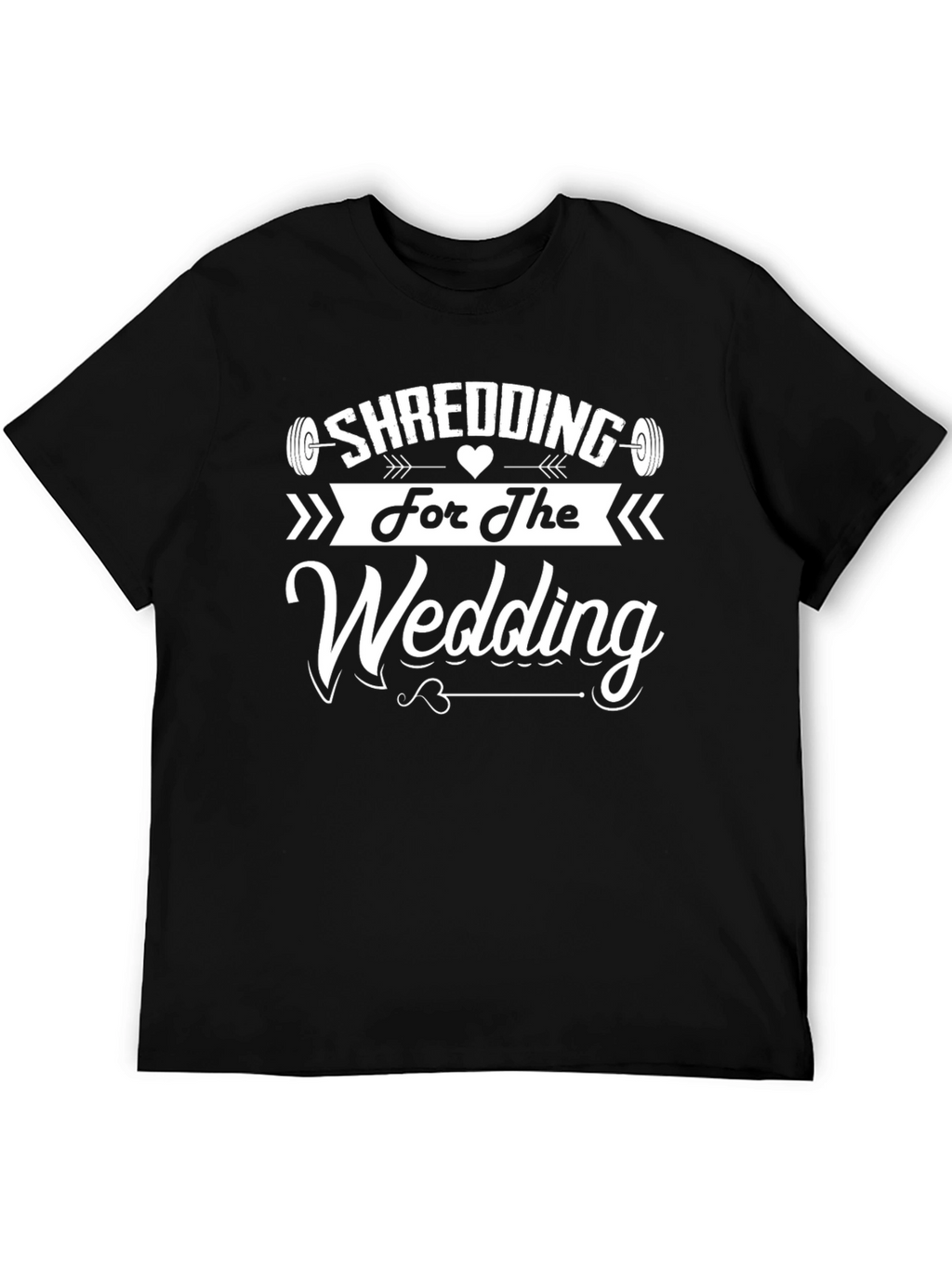Shredding for The Wedding T-Shirt Black