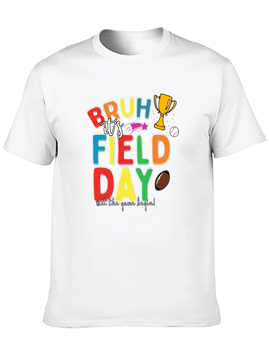Bruh Its Field Day Graphic Tee