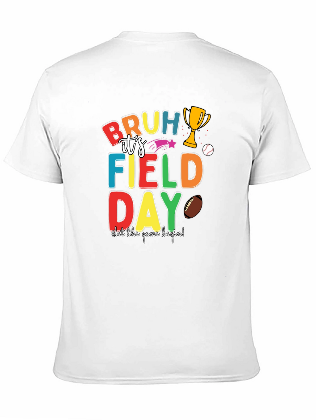 Bruh Its Field Day Graphic Tee