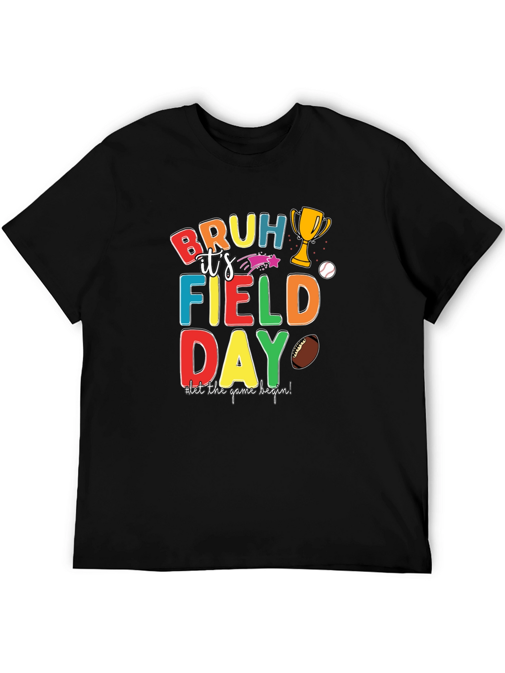 Bruh Its Field Day Graphic Tee