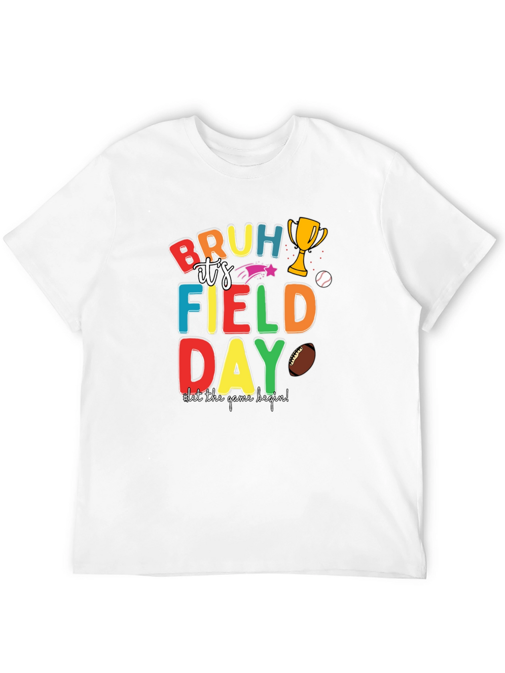 Bruh Its Field Day Graphic Tee