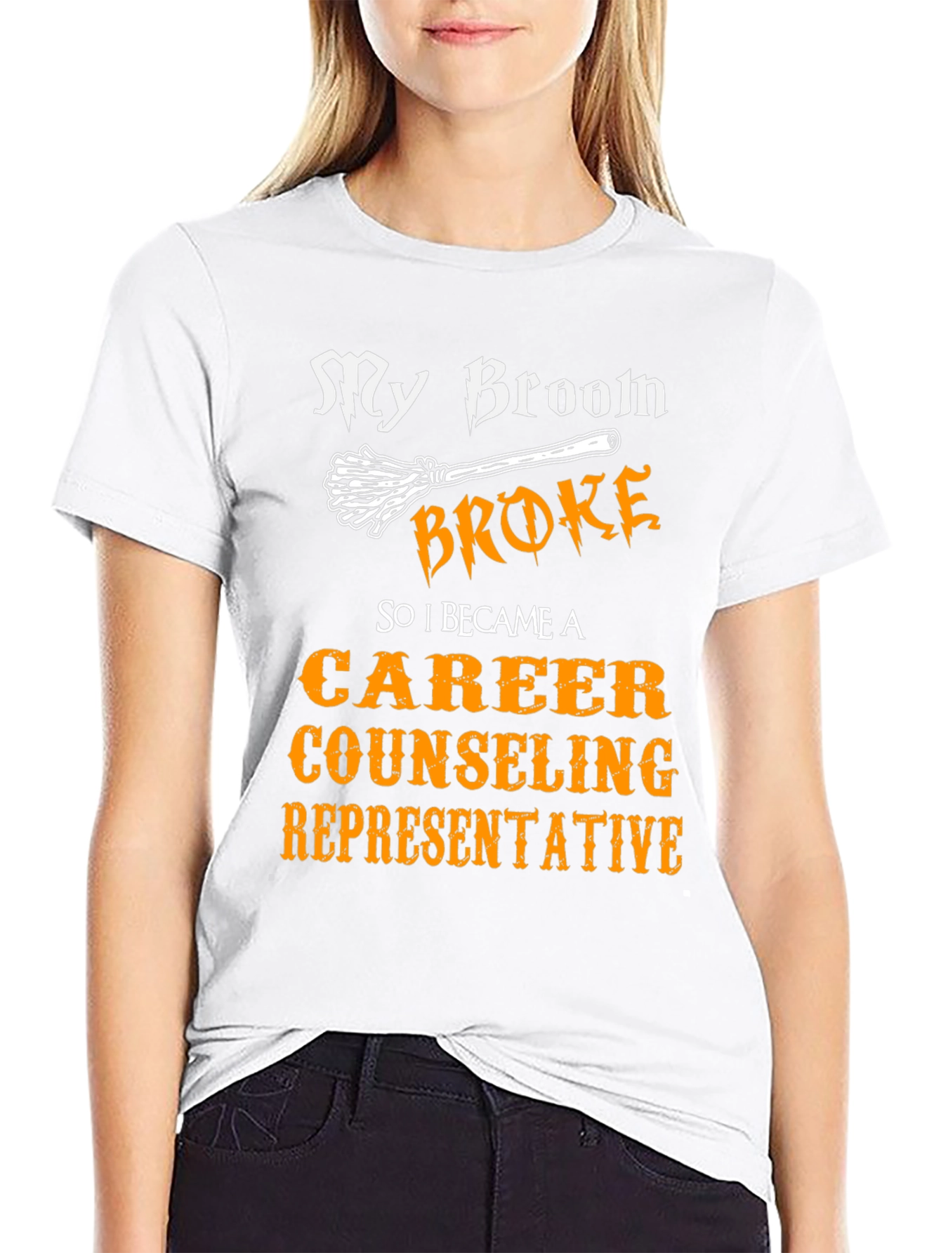 Funny Career Counselor T-Shirt - My Broom Broke