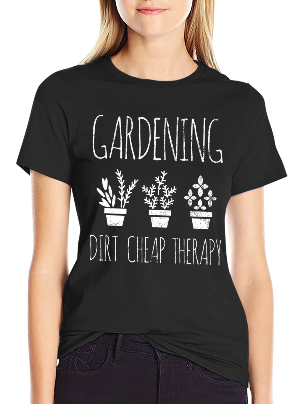 Gardening Dirt Cheap Therapy Graphic Tee