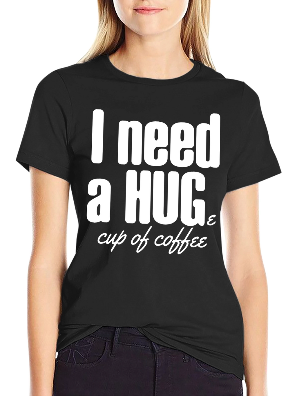I Need a Hug & Coffee T-Shirt