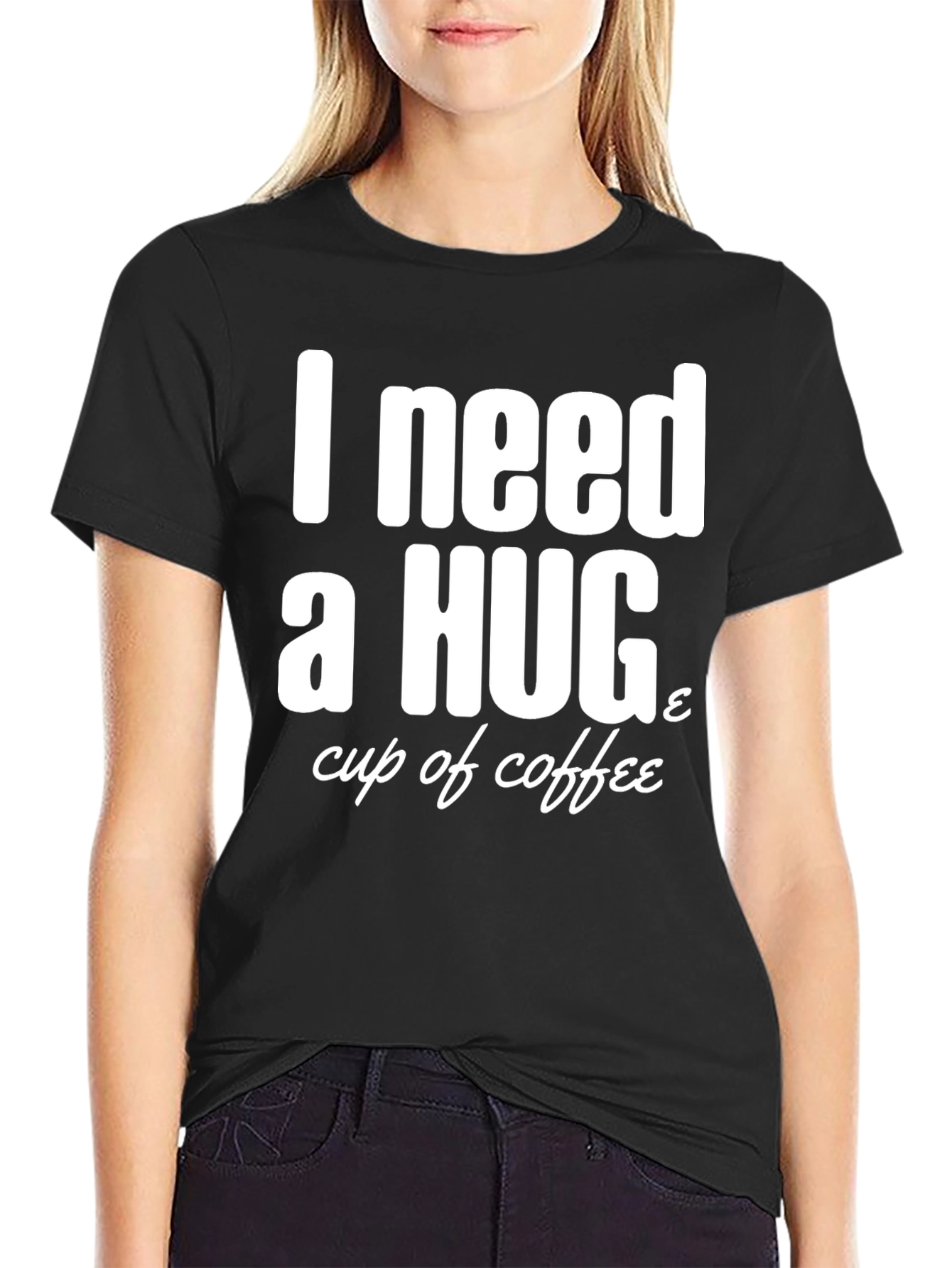 I Need a Hug & Coffee T-Shirt