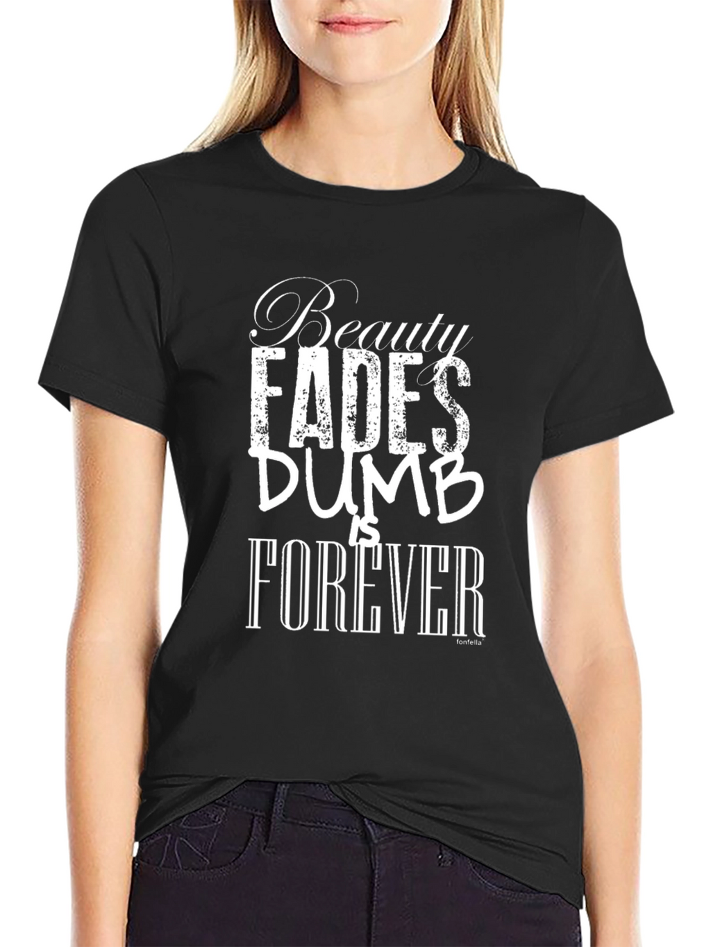 Beauty Fades Dumb is Forever Black T-Shirt