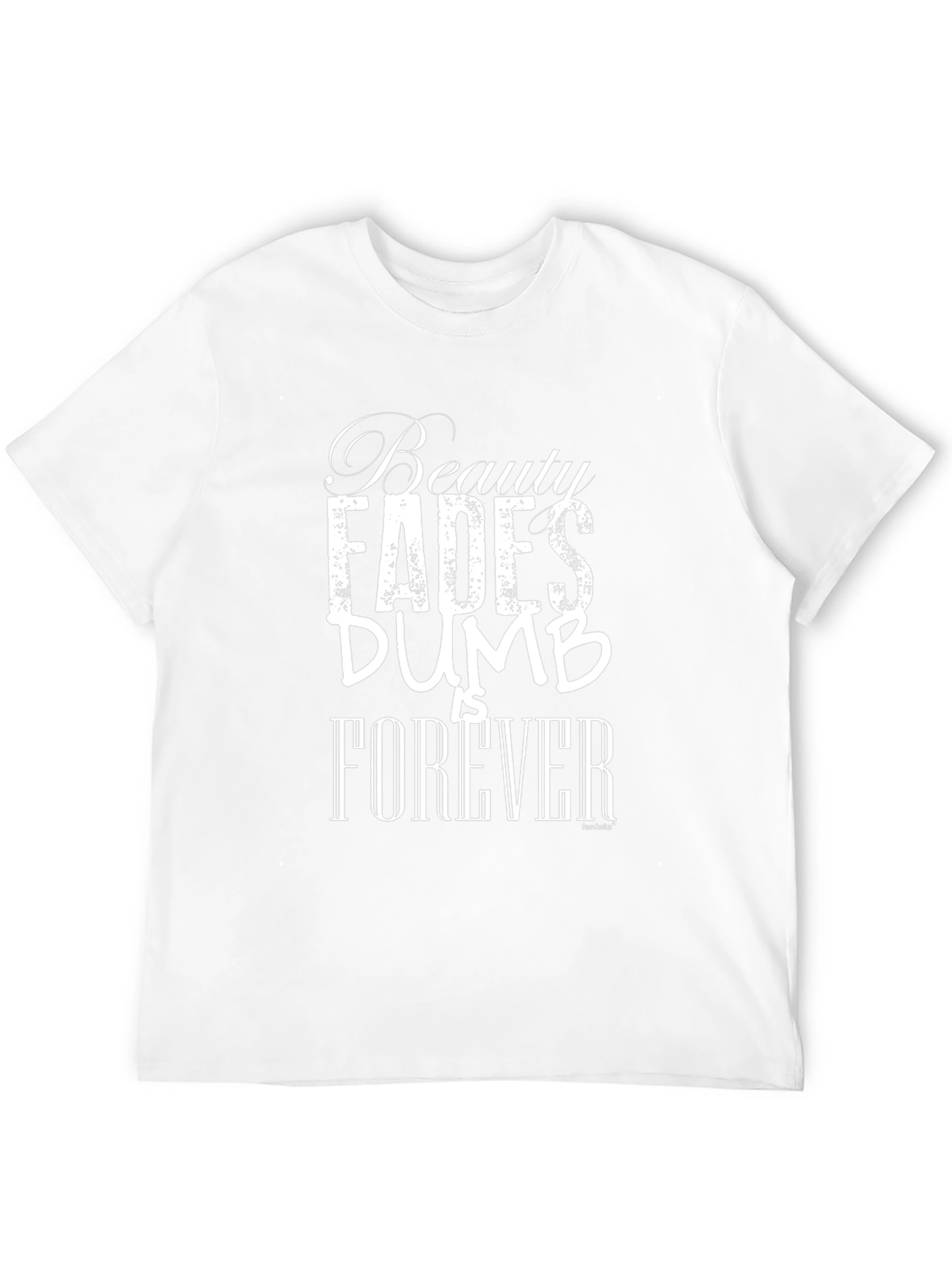 Beauty Fades Dumb is Forever Black T-Shirt