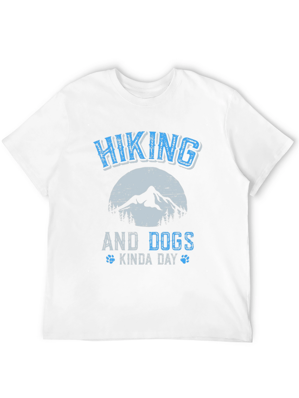 Hiking and Dogs Kinda Day T-Shirt