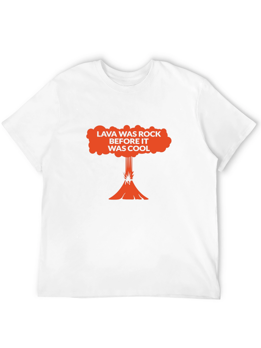 Lava Was Rock Cool T-Shirt - Volcanic Tee