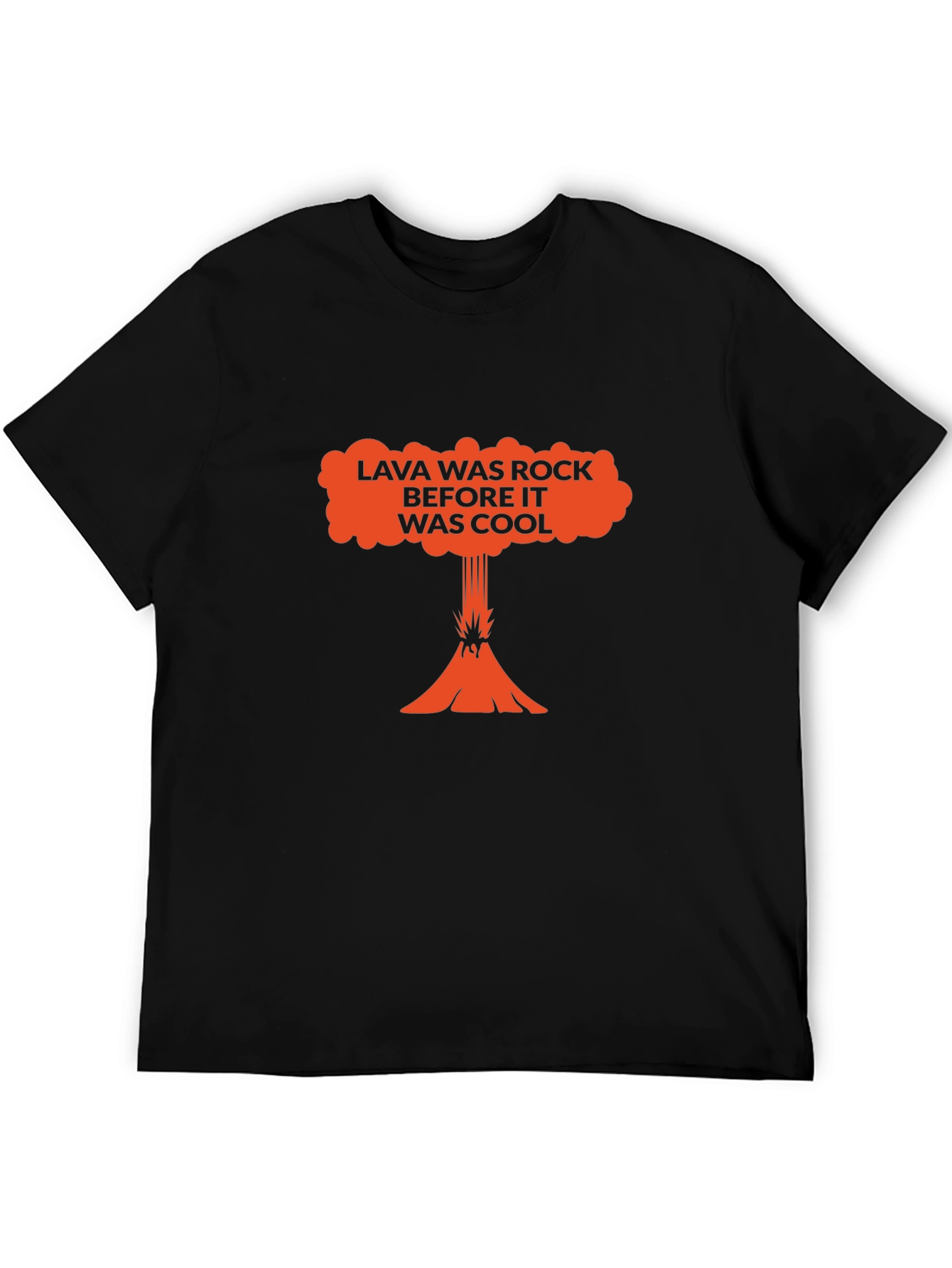 Lava Was Rock Cool T-Shirt - Volcanic Tee