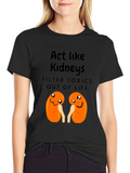 Act Like Kidneys Funny Graphic Tee