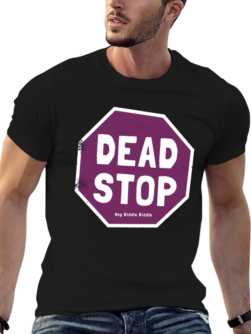 Dead Stop Hey Riddle Riddle T-Shirt