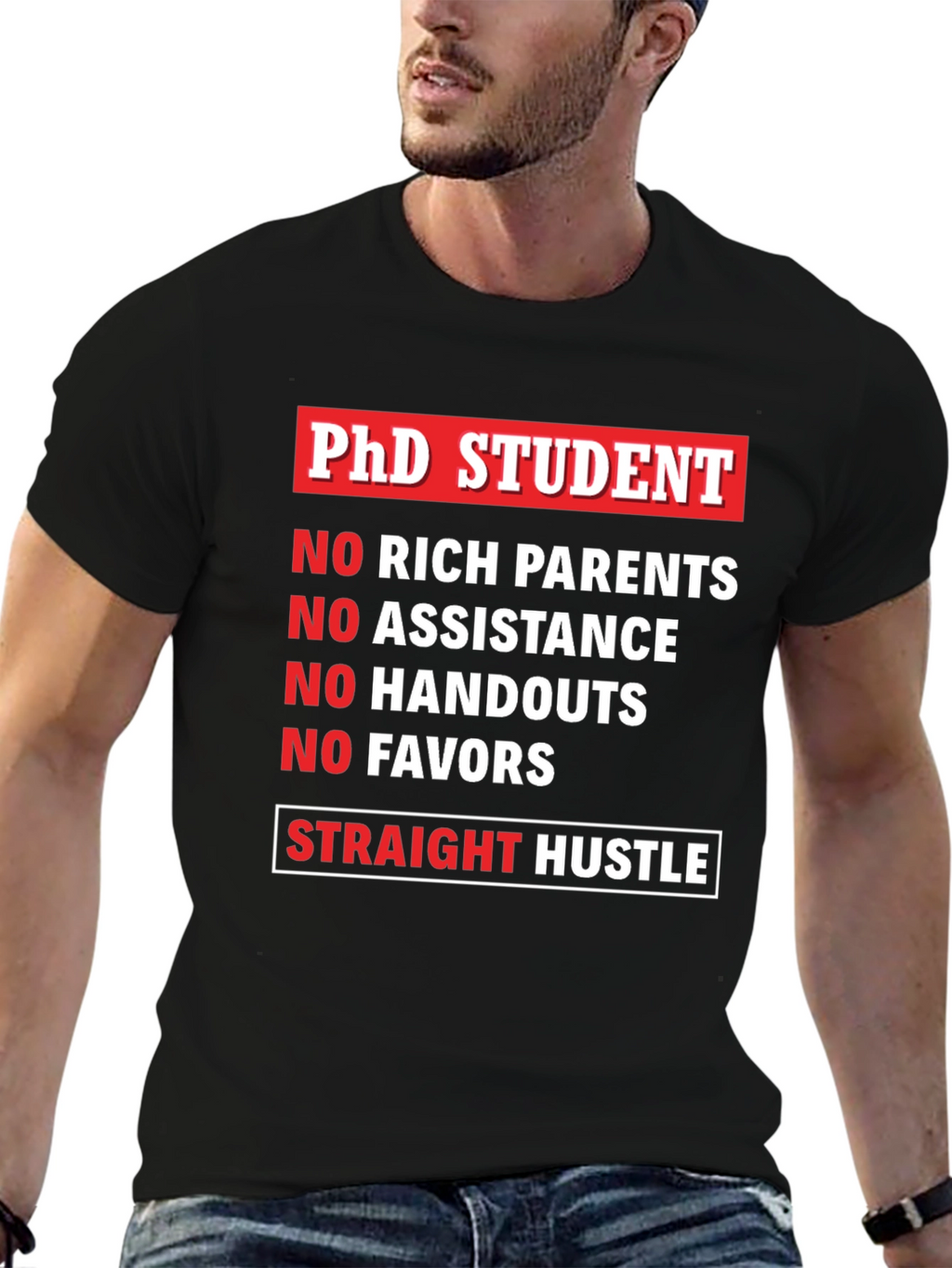 PhD Student Straight Hustle Black Graphic Tee