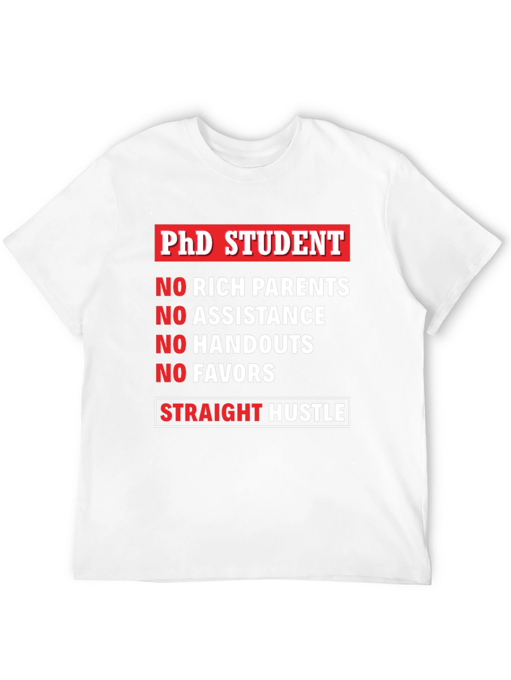 PhD Student Straight Hustle Black Graphic Tee