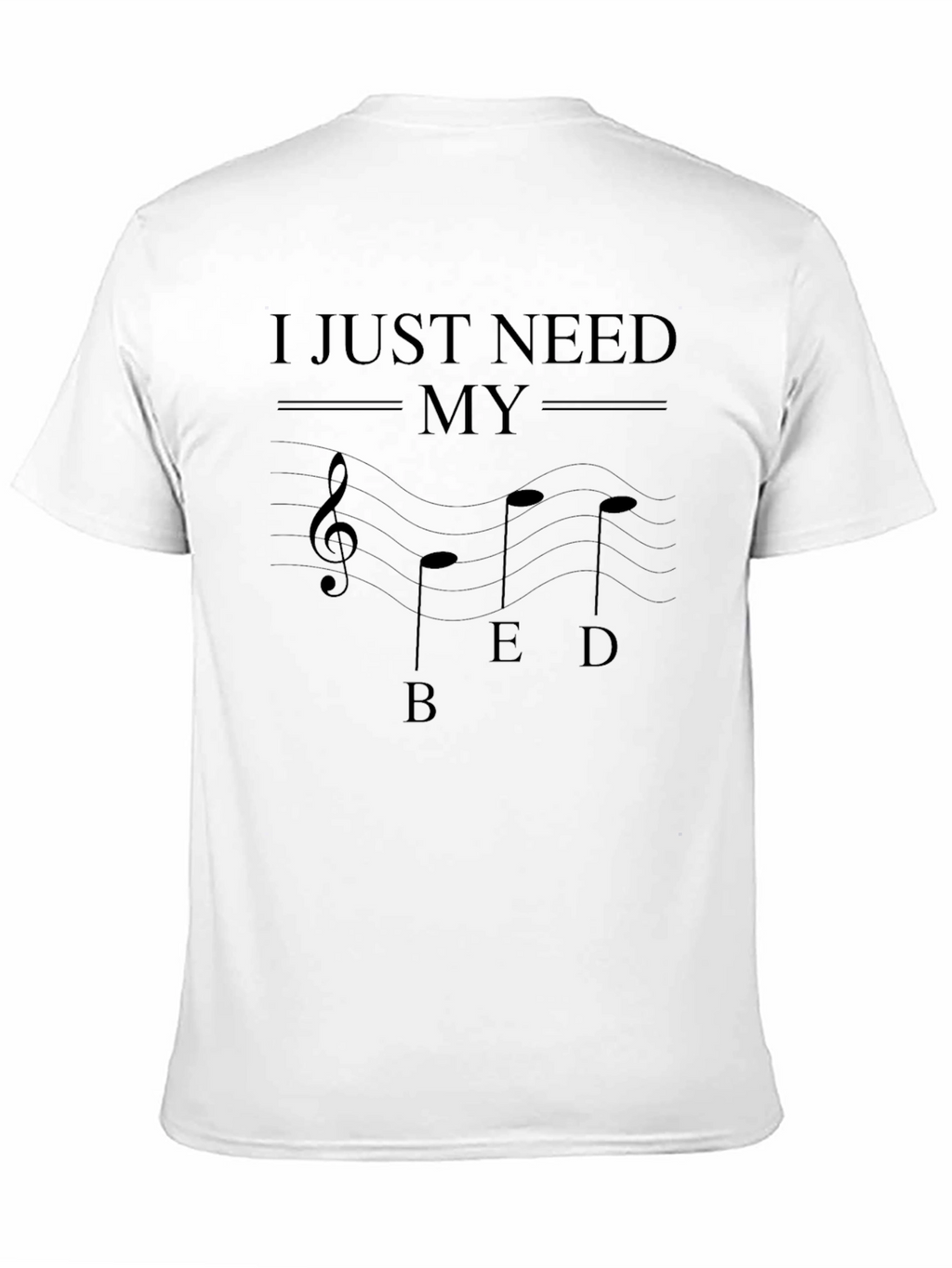 Musical Bed T-Shirt - I Just Need My Bed