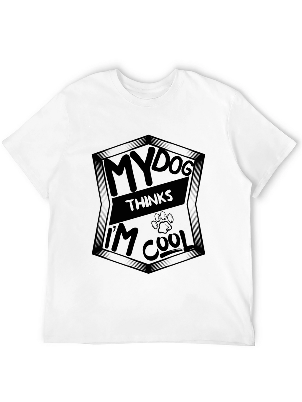 My Dog Thinks Im Cool Black T-Shirt