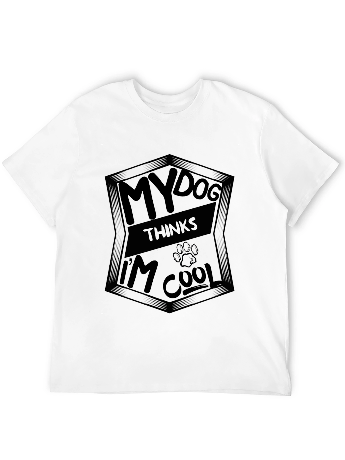 My Dog Thinks Im Cool Black T-Shirt