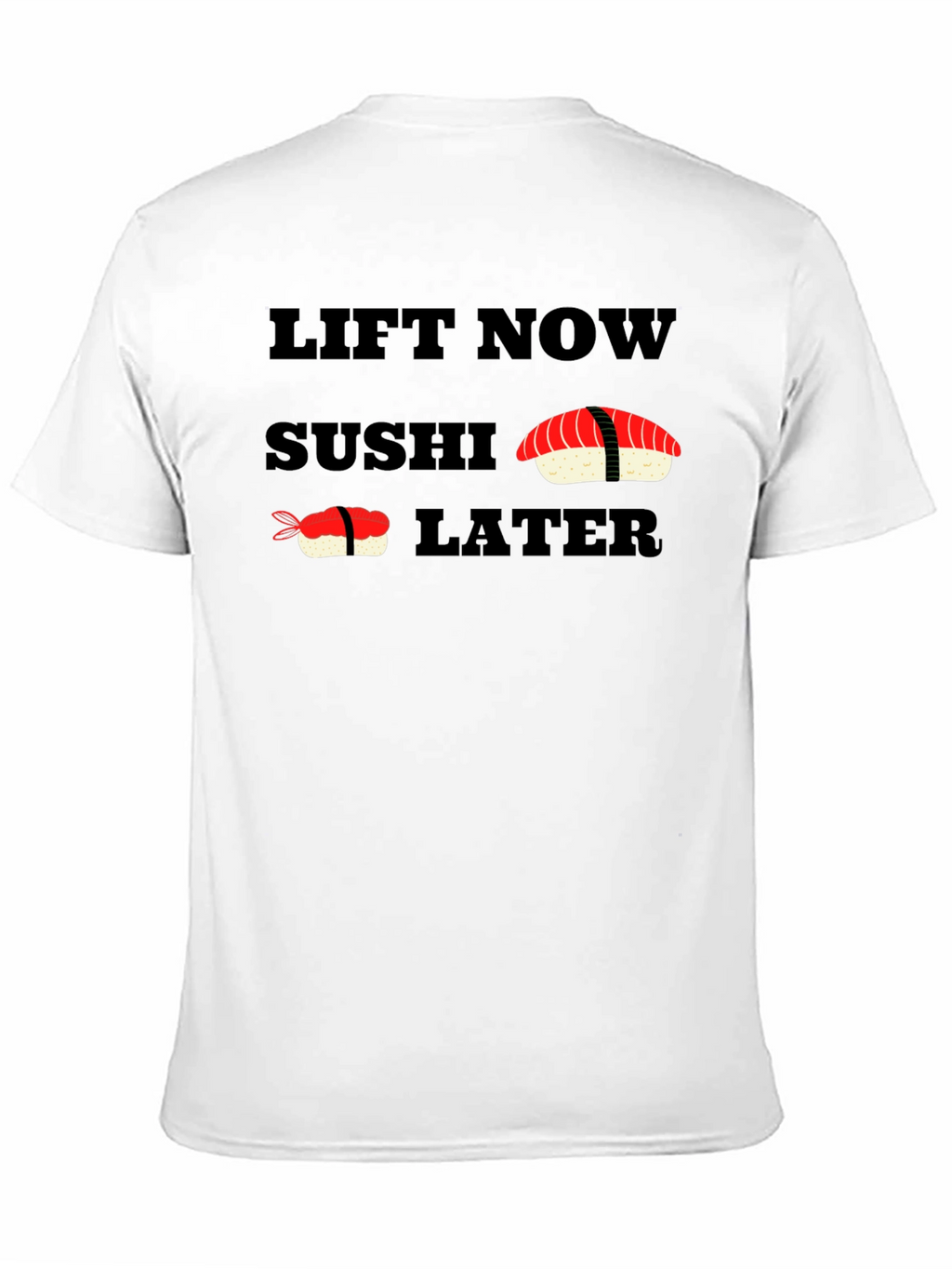 Lift Now Sushi Later Black T-Shirt