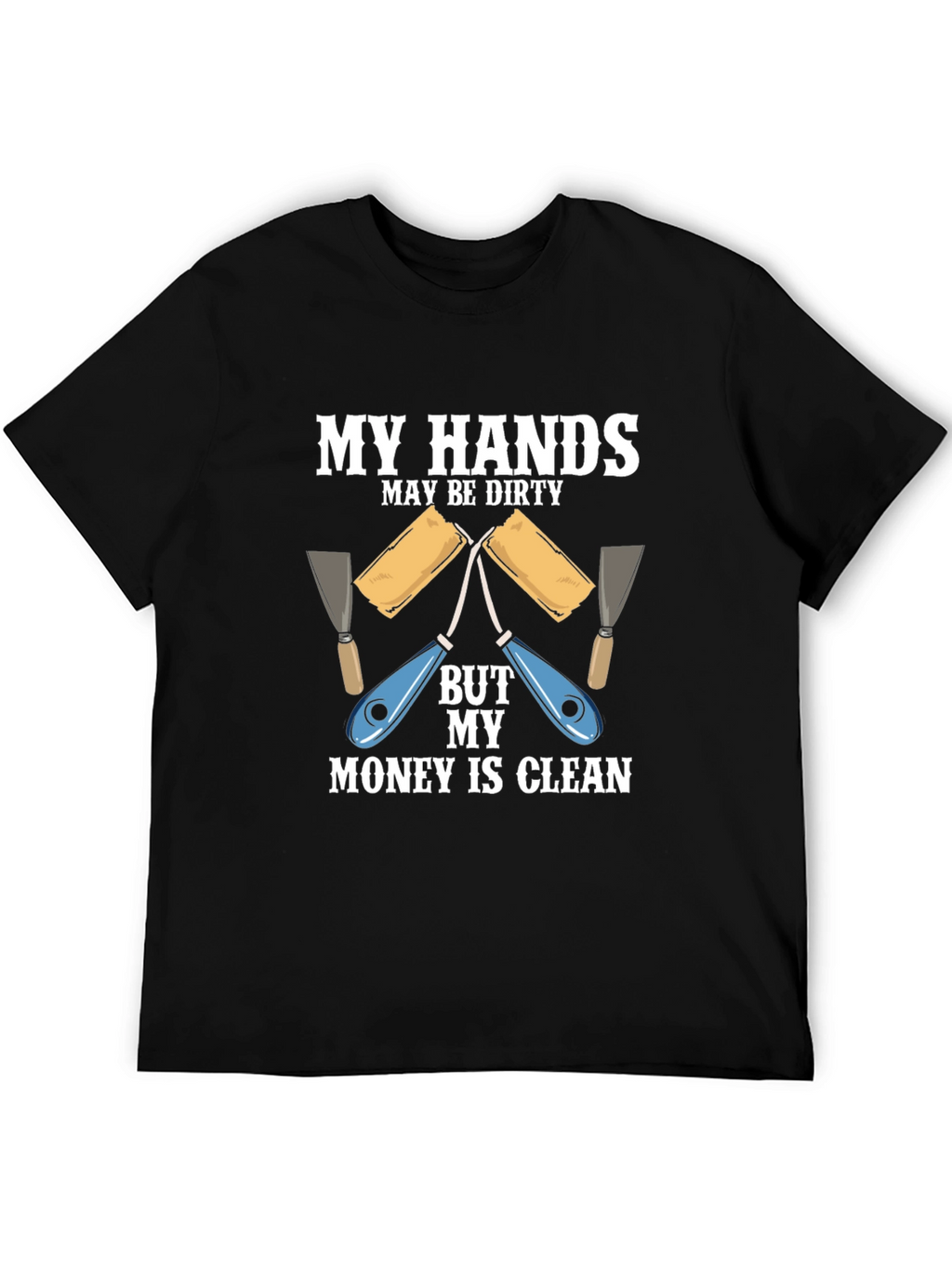 Dirty Hands Clean Money T-Shirt