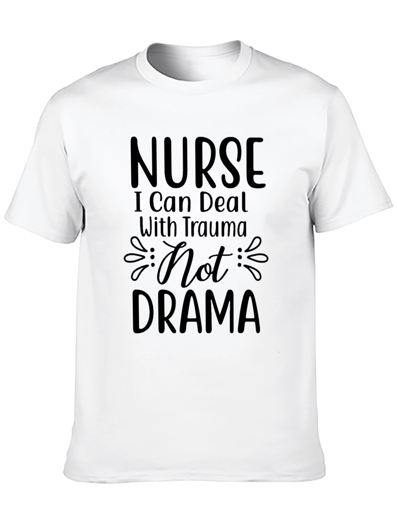 Nurse Trauma Drama T-Shirt