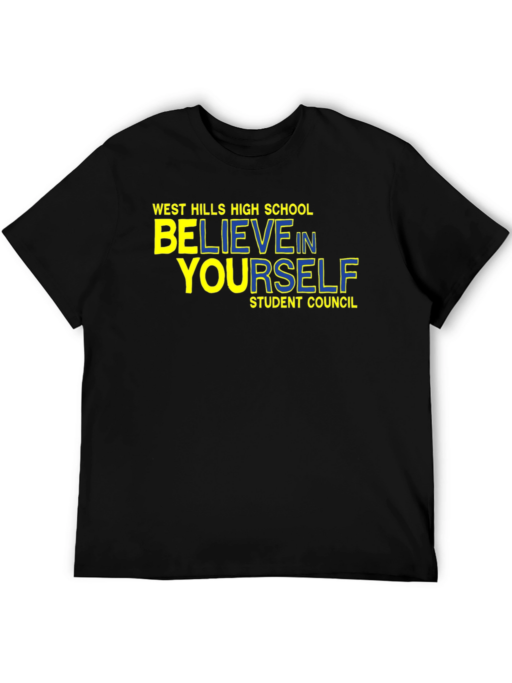 Believe In Yourself T-Shirt - West Hills High School