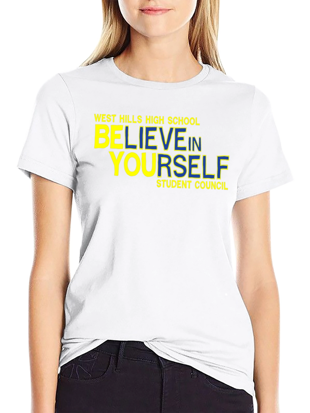 Believe In Yourself T-Shirt - West Hills High School