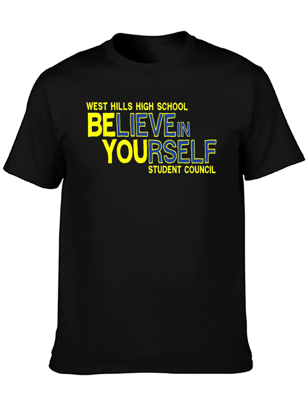 Believe In Yourself T-Shirt - West Hills High School