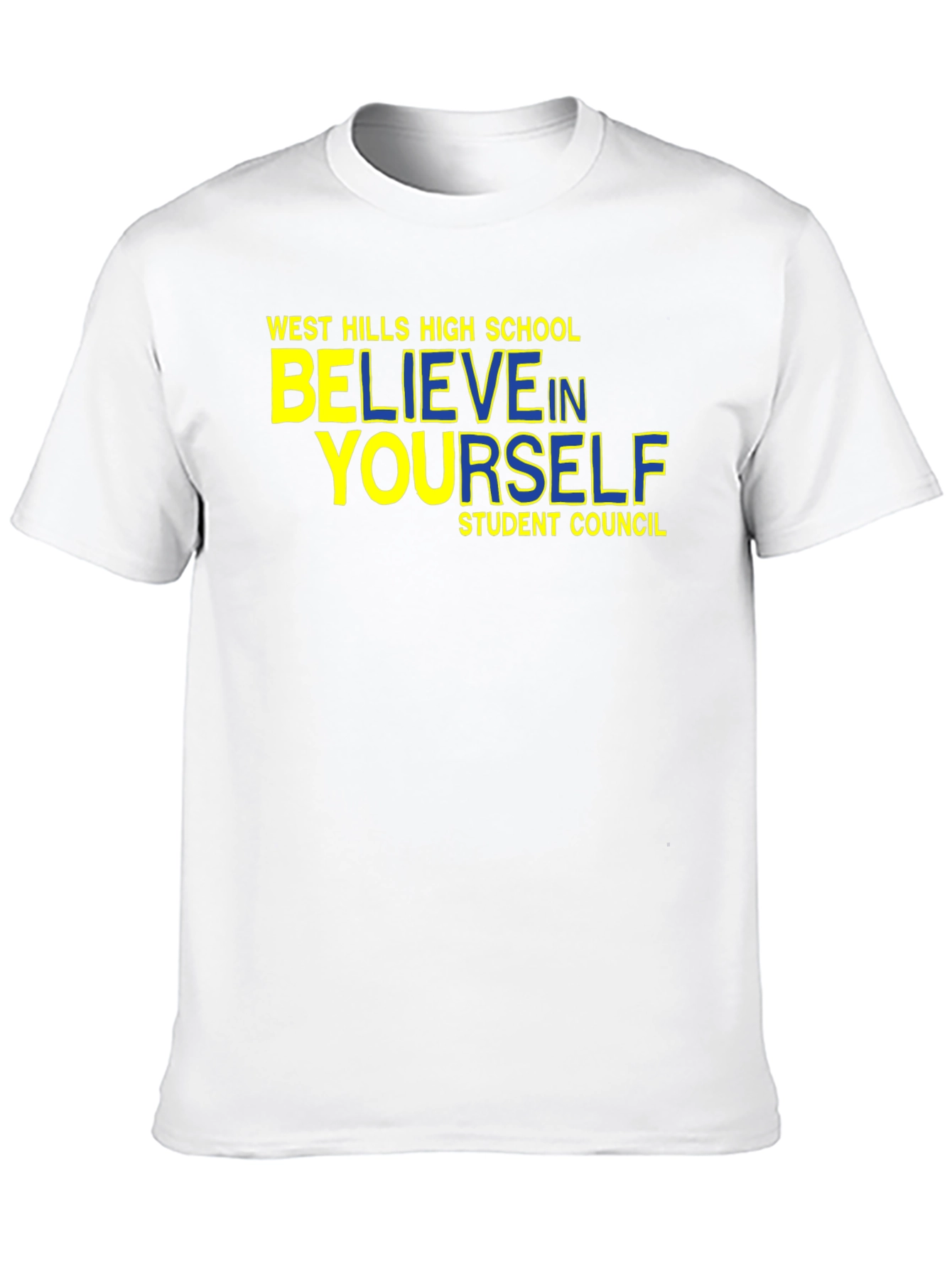 Believe In Yourself T-Shirt - West Hills High School