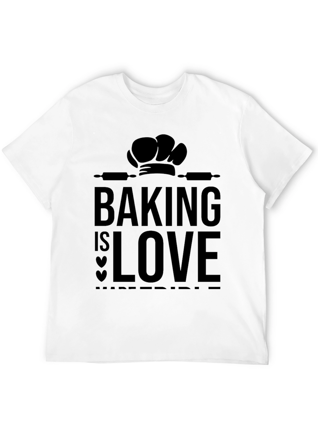 Baking Is Love T-Shirt
