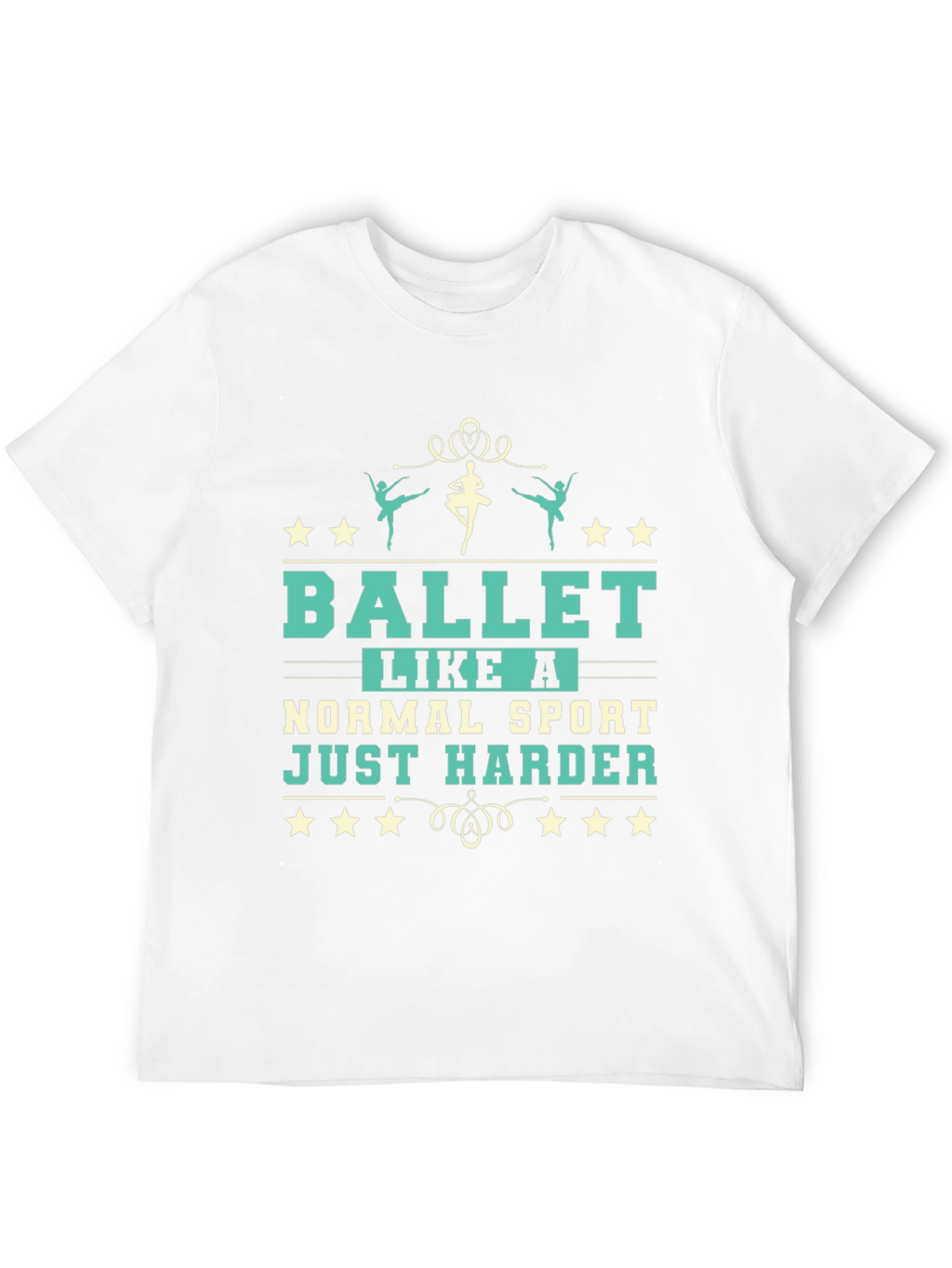 Ballet Like A Normal Sport T-Shirt