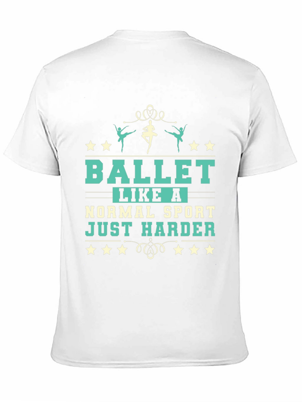 Ballet Like A Normal Sport T-Shirt