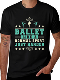Ballet Like A Normal Sport T-Shirt