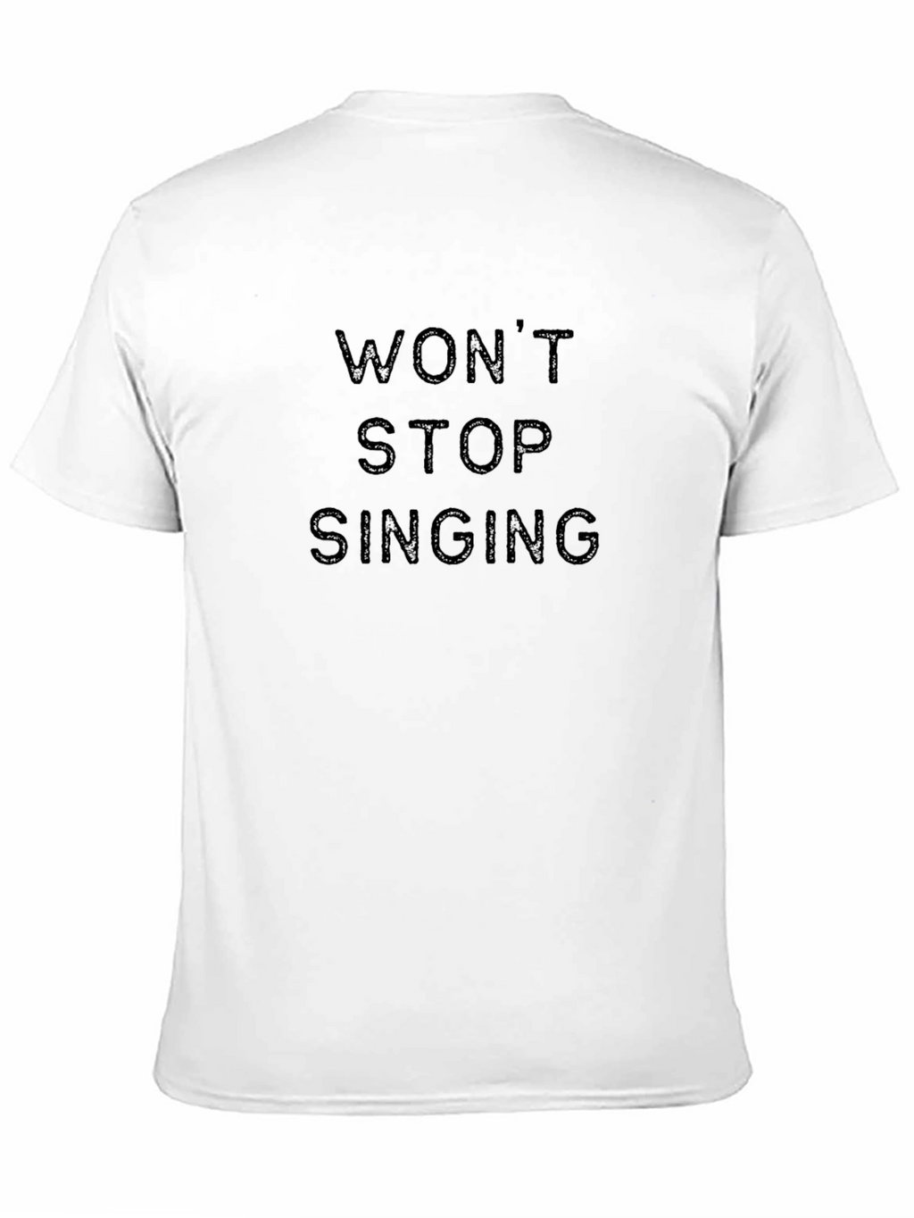 Wont Stop Singing - Graphic T-Shirt