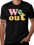 We Out Graphic Tee - Trendy & Comfortable