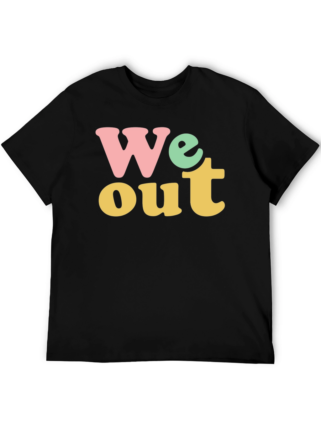 We Out Graphic Tee - Trendy & Comfortable