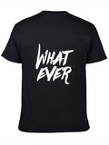 Whatever Graphic Print Black T-Shirt