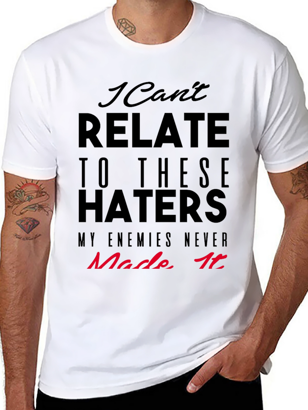 I Cant Relate Haters Graphic Tee