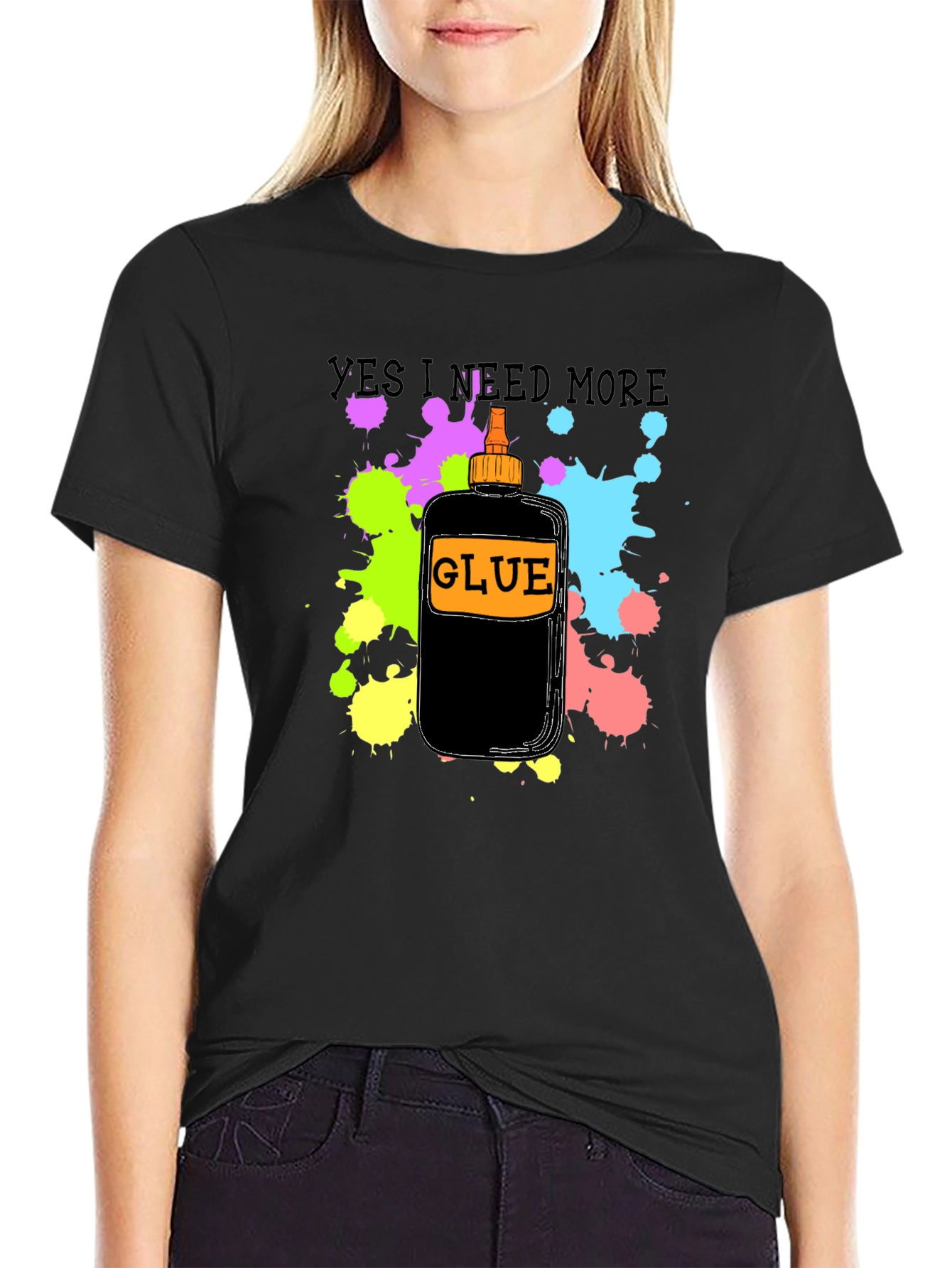 Yes I Need More Glue T-Shirt - Black