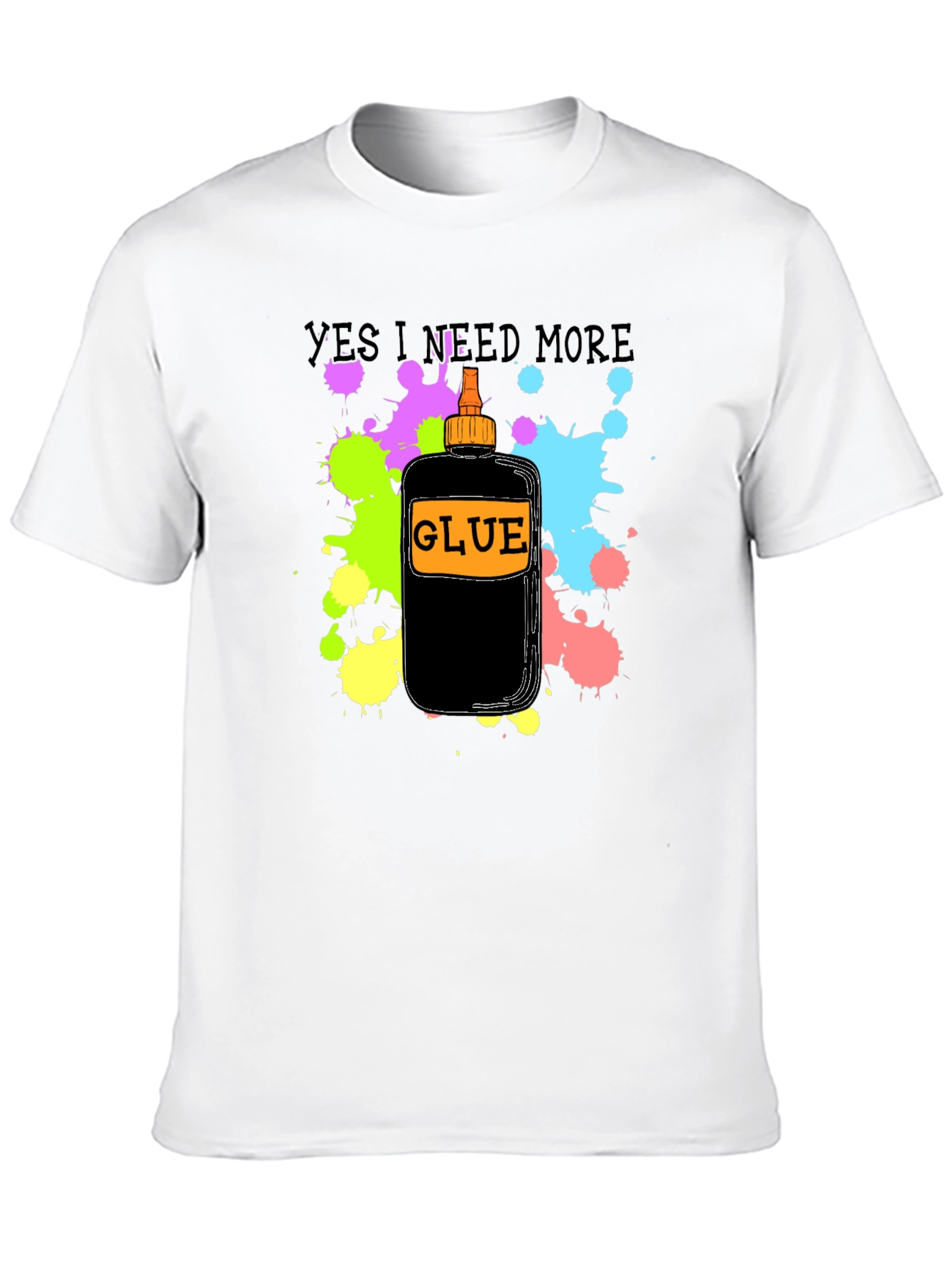 Yes I Need More Glue T-Shirt - Black