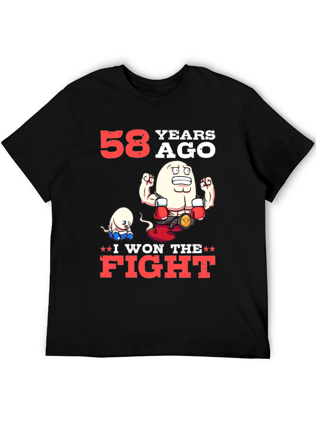 Funny 58 Years Ago I Won The Fight T-Shirt