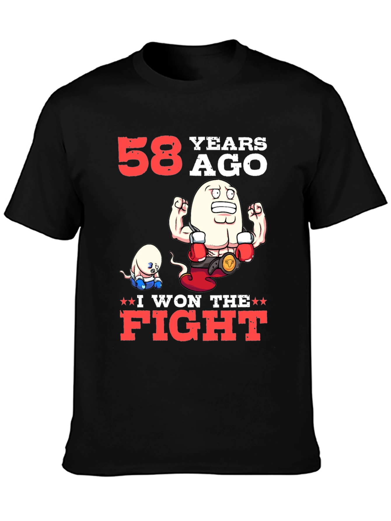 Funny 58 Years Ago I Won The Fight T-Shirt