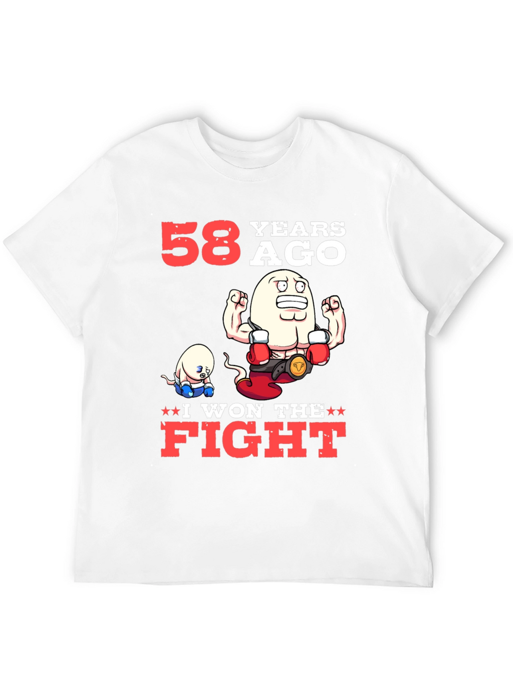 Funny 58 Years Ago I Won The Fight T-Shirt