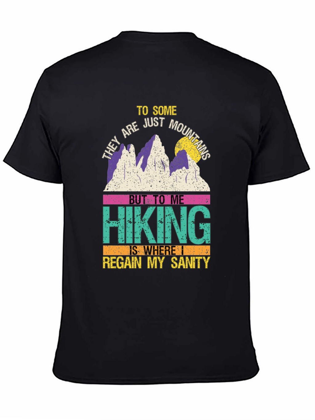 Hiking Sanity T-Shirt: Mountains & Adventure