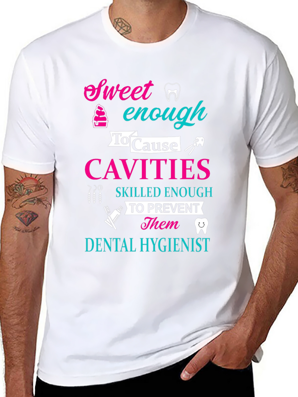 Dental Hygienist Sweet Enough To Cause Cavities T-Shirt