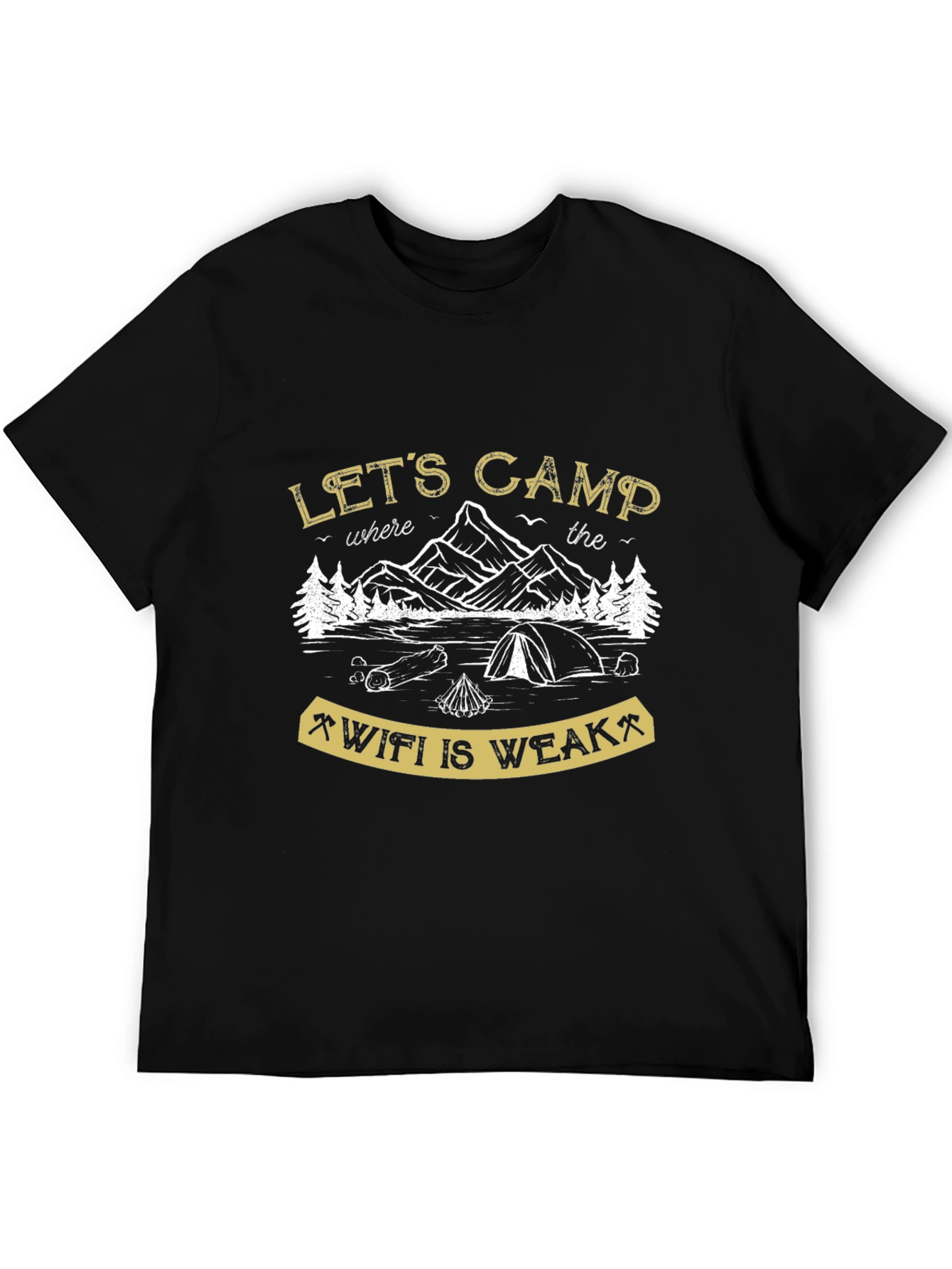 Lets Camp Where the Wifi is Weak Black T-Shirt