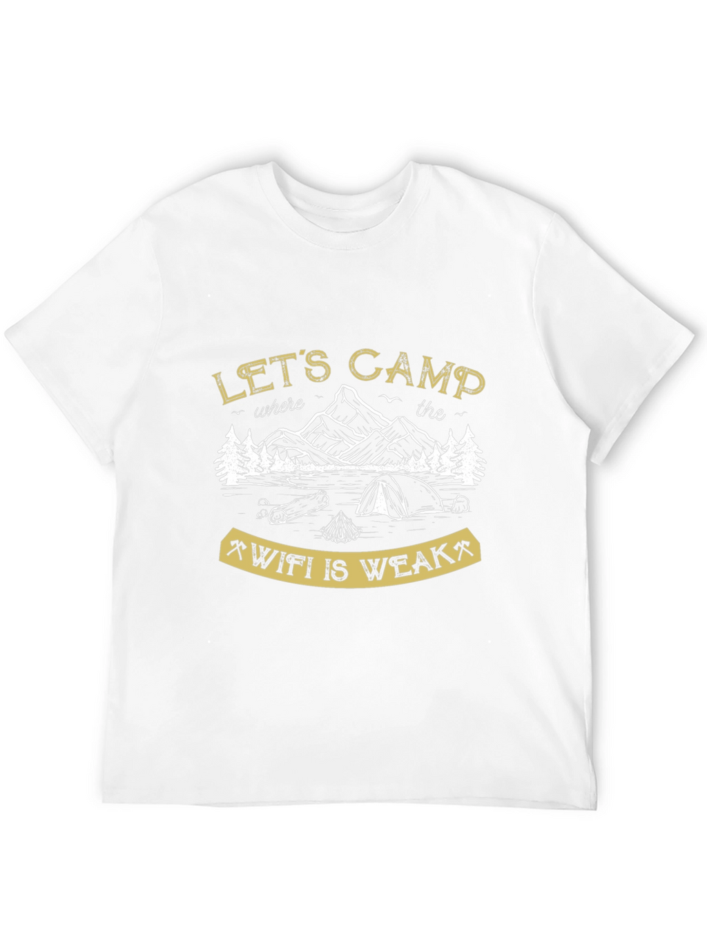 Lets Camp Where the Wifi is Weak Black T-Shirt