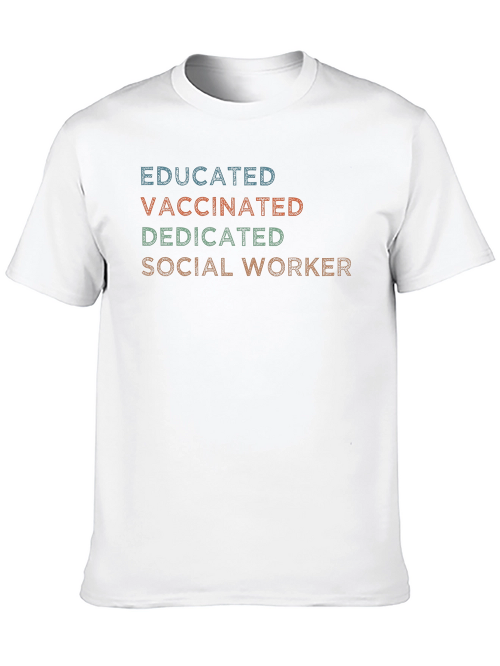 Educated Vaccinated Dedicated Social Worker T-Shirt